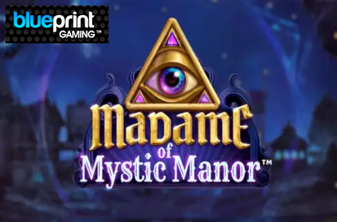 Madame of Mystic Manor